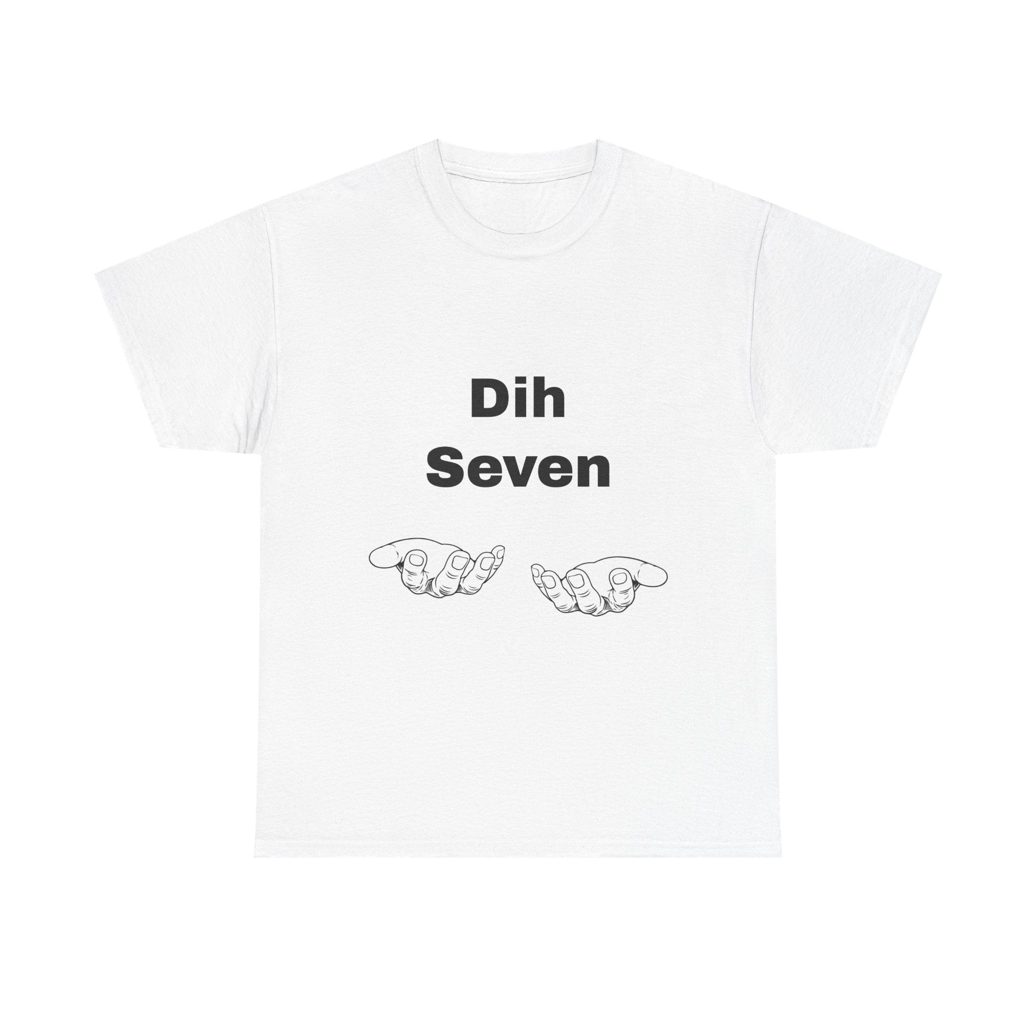 Dih Seven Shirt
